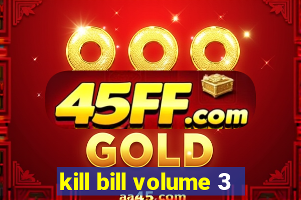 kill bill volume 3